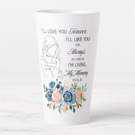 Ik zal voor altijd van je houden, Moederdag Quote  Latte Mok
