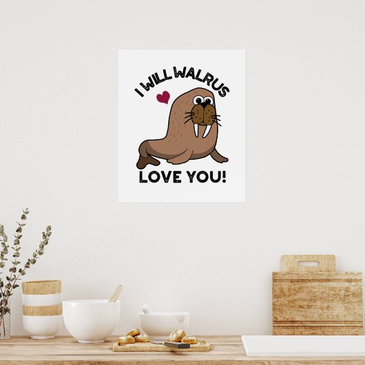 Ik zal Walrus van je houden... grappige dierenbone Poster (Keuken)