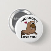 Ik zal Walrus van je houden... grappige dierenbone Ronde Button 5,7 Cm (Voorkant /achterkant)