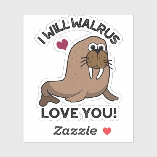 Ik zal Walrus van je houden... grappige dierenbone Sticker (Vel)