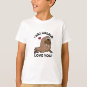 Ik zal Walrus van je houden... grappige dierenbone T-shirt (Voorkant)