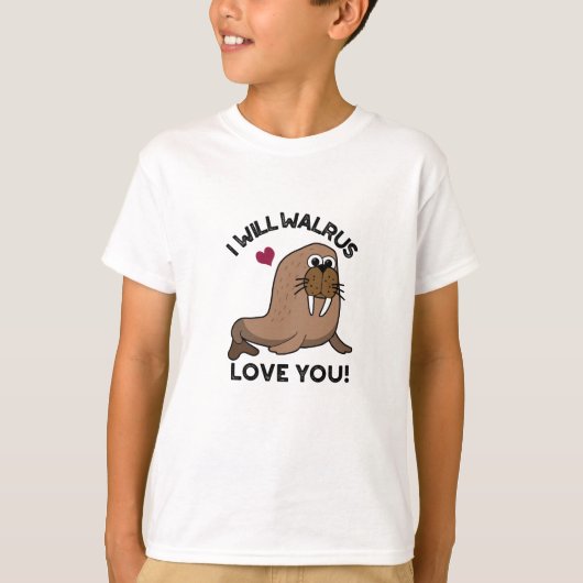 Ik zal Walrus van je houden... grappige dierenbone T-shirt (Voorkant)