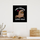 Ik zal Walrus van je houden... grappige dierlijke  Poster (Keuken)