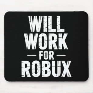 Ik Zal Werken Voor Robux Citaat Grappige Gamer Vid Muismat