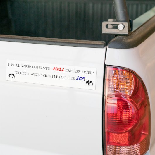 Ik zal worstelen tot... bumpersticker (Op Truck)