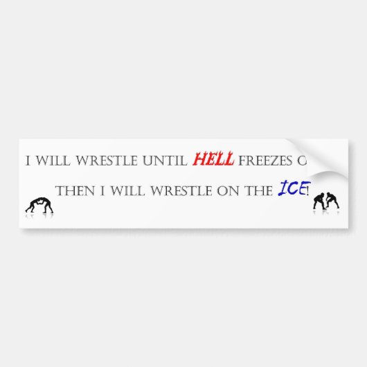 Ik zal worstelen tot... bumpersticker (Voorkant)