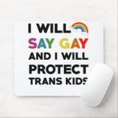 Ik zal zeggen Gay en ik zal Trans-Kinder LGEDKJE b Muismat (Met muis)