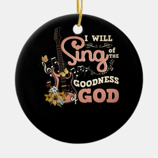 Ik zal zingen van de goedheid God Christelijk Elec Keramisch Ornament (Voorkant)