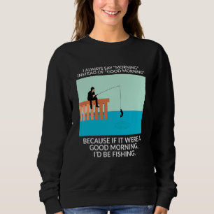 Ik zeg altijd ochtend in plaats van goedemorgen vi trui