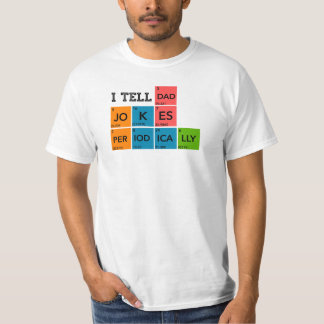 Ik zeg dat papa periodiek grappen maakt, vaderdag t-shirt