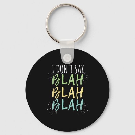 Ik zeg geen Bla Bla-shirt  Sleutelhanger (Voorkant)