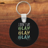 Ik zeg geen Bla Bla-shirt  Sleutelhanger (Voorkant)