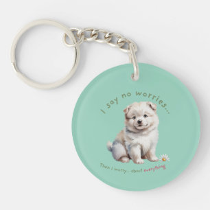Ik zeg geen zorgen schattige hond sleutelhanger