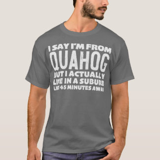 Ik zeg het vanuit Quahog Humoristische Typografie T-shirt