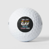 Ik zeg homo en ik zal transKinder LGBT beschermen Golfballen (Voorkant)