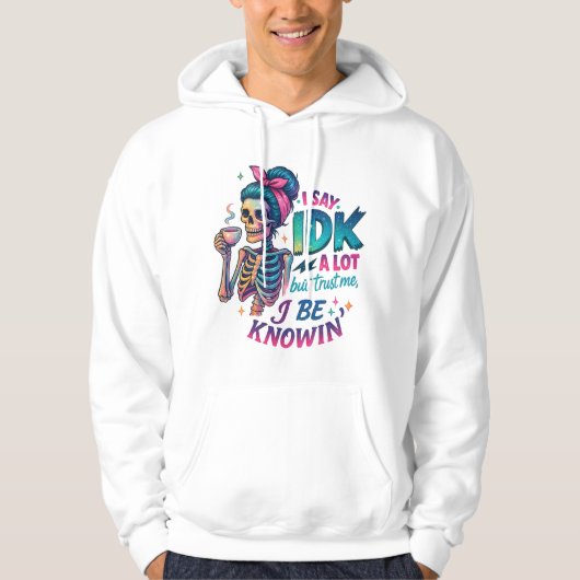 Ik zeg IDK veel... Hoodie (Voorkant)