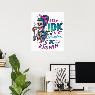 Ik zeg IDK veel... Poster