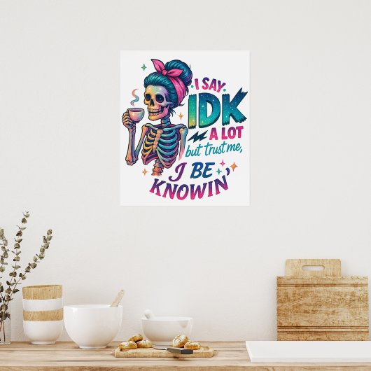 Ik zeg IDK veel... Poster (Keuken)