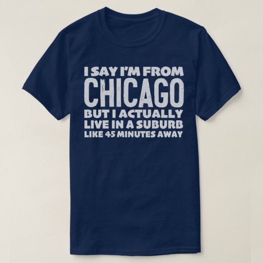 Ik zeg IM van Chicago Humorous statement design T-shirt (Design voorkant)