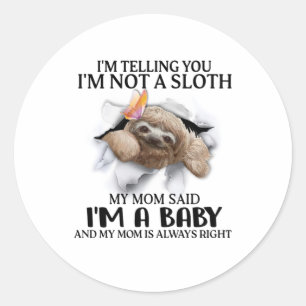 Ik zeg je dat ik geen grot ben... ik ben een Baby- Ronde Sticker