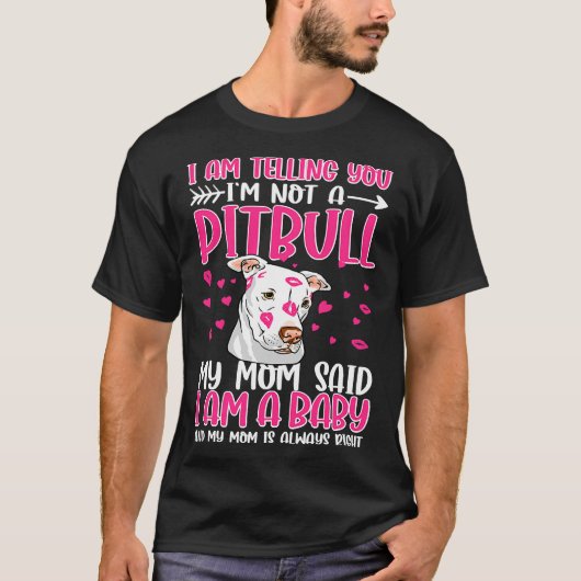 Ik zeg je dat ik geen Pitbull ben T-shirt (Voorkant)
