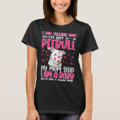 Ik zeg je dat ik geen Pitbull ben T-shirt (Voorkant)