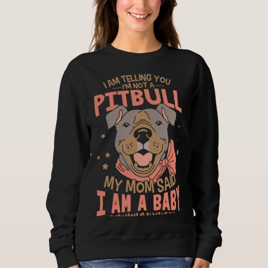 Ik zeg je dat ik geen pitbull ben trui (Voorkant)