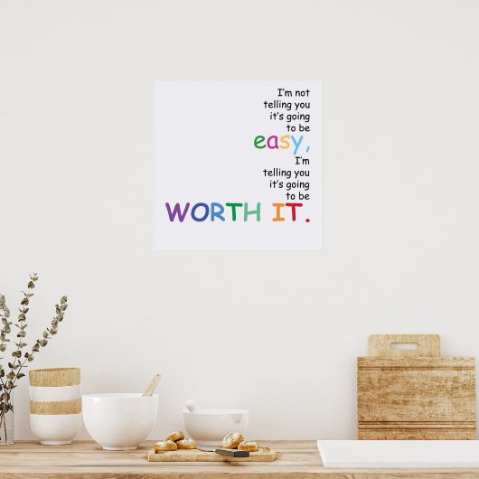 Ik zeg je niet dat het gemakkelijk zal zijn... poster (Keuken)