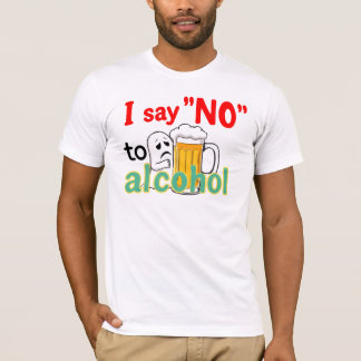 Ik zeg 'NEE' tegen alcohol T-shirt