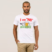 Ik zeg 'NEE' tegen alcohol T-shirt (Voorkant volledig)