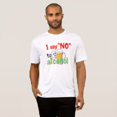 Ik zeg nee tegen alcohol t-shirt (Voorkant volledig)