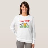 Ik zeg 'NEE' tegen alcohol T-shirt (Voorkant volledig)