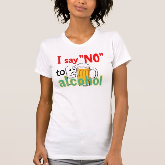 Ik zeg 'nee' tegen alcohol t-shirt (Voorkant)