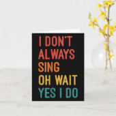 Ik zeg niet altijd dat ik grappig zingt kaart (Gele Bloem)