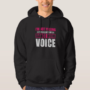 Ik zeg niet dat dit alleen mijn dansmoeder is Dan Hoodie