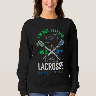 Ik zeg niet dat dit alleen mijn Lacrosse Coach Voi Trui