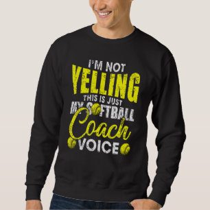 Ik zeg niet dat dit alleen mijn softball Coach Voi Trui