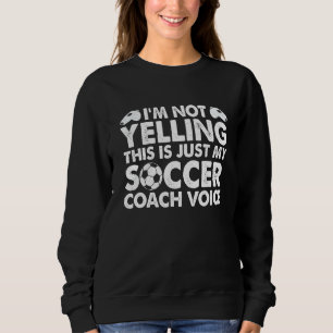 Ik zeg niet dat dit alleen mijn Voetbal coach stem Trui