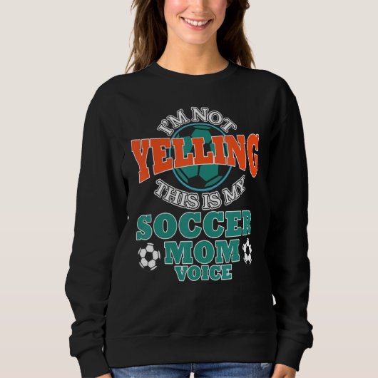 Ik zeg niet dat dit mijn voetbalmam is. trui (Voorkant)