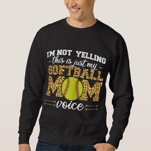 Ik zeg niet dat dit Softball Mam Lopard is. Trui (Voorkant)