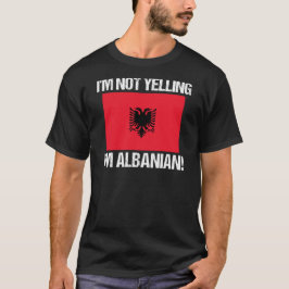 Ik zeg niet dat ik Albanees ben, Albanië T-shirt