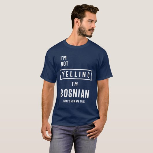 Ik zeg niet dat ik Bosnisch Funny Gift ben T-shirt (Voorkant volledig)