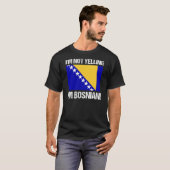 Ik zeg niet dat ik Bosnisch-landenvlag Bosnië ben T-shirt (Voorkant volledig)