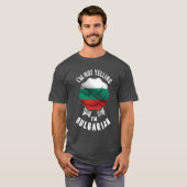 Ik zeg niet dat ik Bulgaars ben T-shirt (Voorkant volledig)