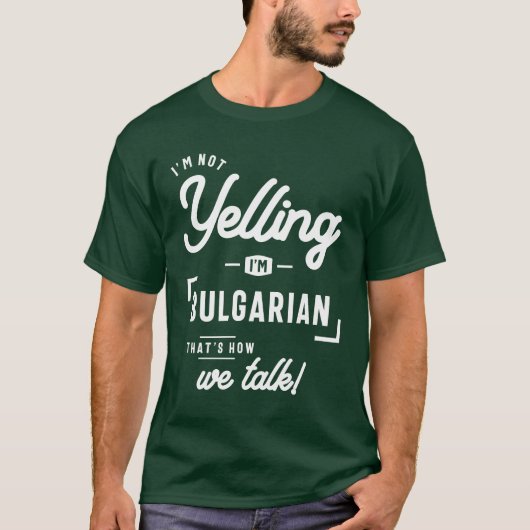 Ik zeg niet dat ik Bulgaarse Funny Gift ben T-shirt (Voorkant)