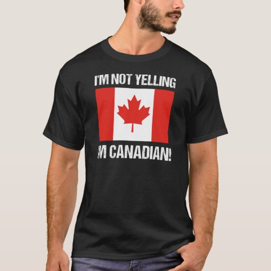 Ik zeg niet dat ik Canadese vlag Canada ben T-shirt (Voorkant)