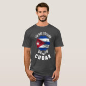 Ik zeg niet dat ik Cubaans ben T-shirt (Voorkant volledig)