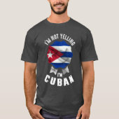 Ik zeg niet dat ik Cubaans ben T-shirt (Voorkant)