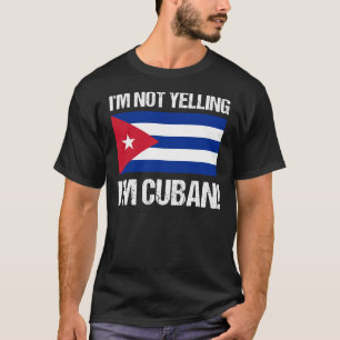 Ik zeg niet dat ik Cubaanse vlag Cuba-shirt ben T-shirt