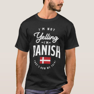 Ik zeg niet dat ik Deense Funny Danish Pride ben T-shirt